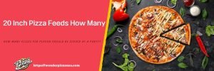 20 Inch Pizza Feeds How Many - What's The Best Size Pizza For A Party?